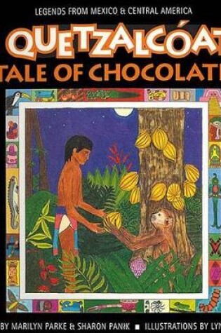 Cover of A Quetzalcoatl Tale of Chocolate