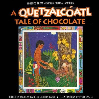 Book cover for A Quetzalcoatl Tale of Chocolate