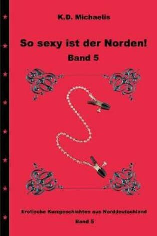 Cover of So Sexy Ist Der Norden! Band 5