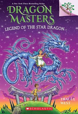 Book cover for Legend of the Star Dragon: A Branches Book
