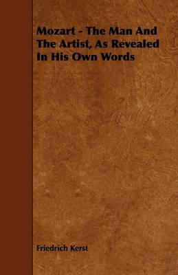 Book cover for Mozart - The Man And The Artist, As Revealed In His Own Words