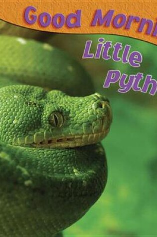 Cover of Good Morning, Little Python!