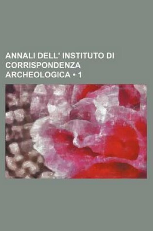 Cover of Annali Dell' Instituto Di Corrispondenza Archeologica (1)