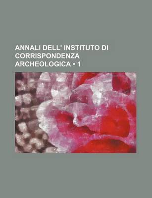 Book cover for Annali Dell' Instituto Di Corrispondenza Archeologica (1)