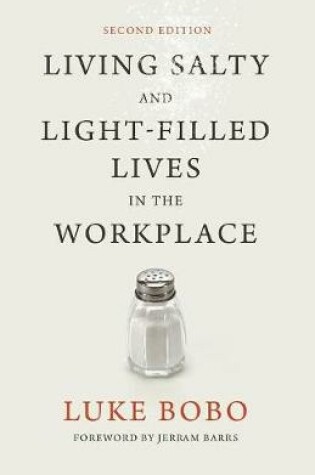 Cover of Living Salty and Light-filled Lives in the Workplace, Second Edition