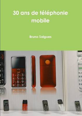 Book cover for 30 Ans de telephonie mobile