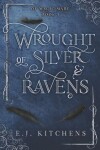 Book cover for Wrought of Silver and Ravens