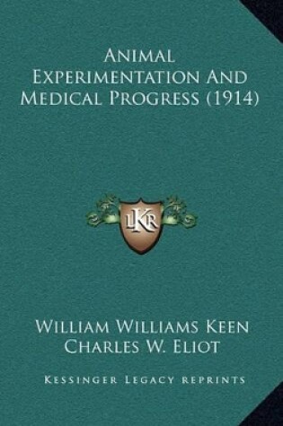 Cover of Animal Experimentation and Medical Progress (1914)