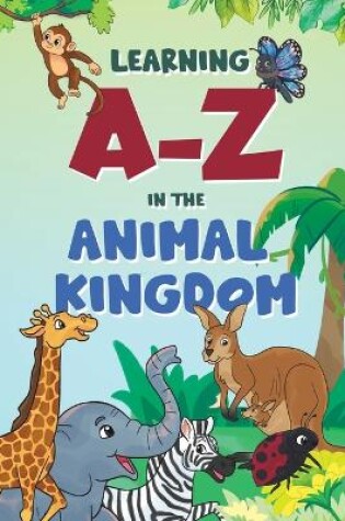 Cover of Learning A-Z in the Animal Kingdom