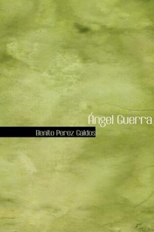 Cover of Angel Guerra (Large Print Edition)
