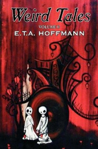 Cover of Weird Tales, Vol. II by E.T A. Hoffman, Fiction, Fantasy