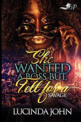 Book cover for She Wanted a Boss, But Fell for a Savage