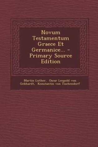Cover of Novum Testamentum Graece Et Germanice... - Primary Source Edition