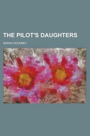 Cover of The Pilot's Daughters