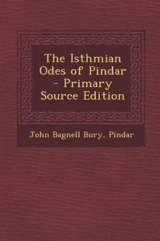 Cover of The Isthmian Odes of Pindar - Primary Source Edition