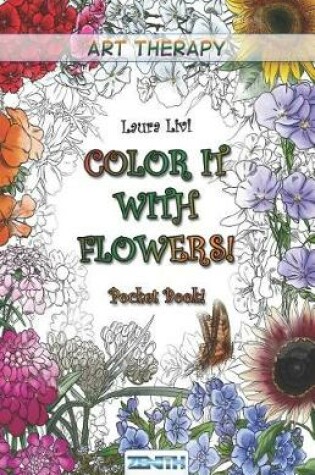 Cover of Color It with Flowers! Pocket Book