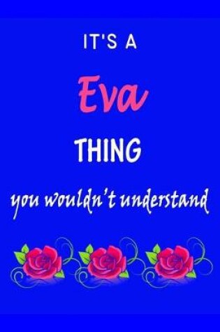 Cover of It's A Eva Thing You Wouldn't Understand