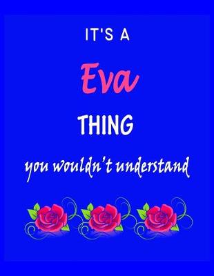 Book cover for It's A Eva Thing You Wouldn't Understand