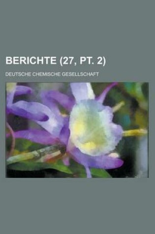 Cover of Berichte (27, PT. 2 )