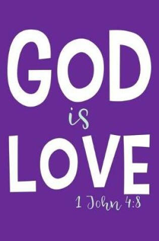 Cover of God Is Love - 1 John 4