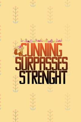 Book cover for Cunning Surpasses Strenght