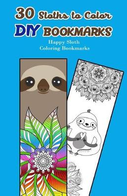 Book cover for 30 Sloths to Color DIY Bookmarks