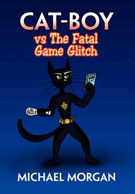 Book cover for Cat-Boy Vs the Fatal Game Glitch