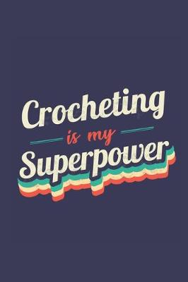 Book cover for Crocheting Is My Superpower