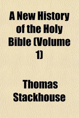 Book cover for A New History of the Holy Bible (Volume 1)