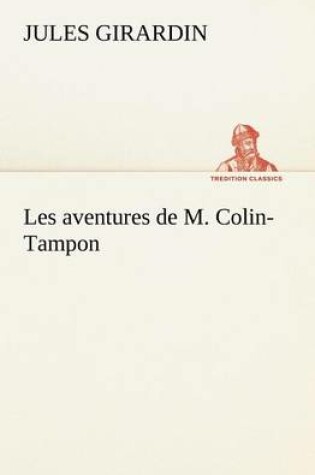 Cover of Les aventures de M. Colin-Tampon