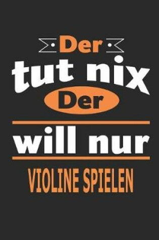 Cover of Der tut nix Der will nur Violine spielen