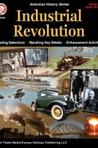 Cover of Industrial Revolution Workbook, Grades 6 - 12