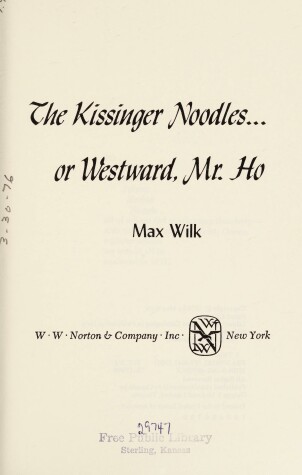 Book cover for The Kissinger Noodles ... or Westward, Mr. Ho