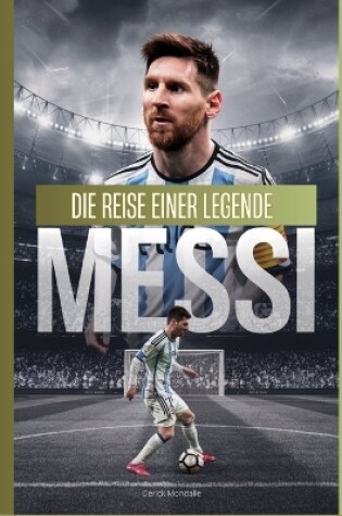 Cover of Messi Die Reise Einer Legende