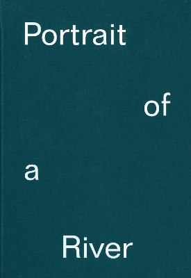 Book cover for Portrait of a River: Nikolaj Bendix Skyum Larsen