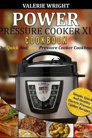 Cover of Power Pressure Cooker XL Cookbook