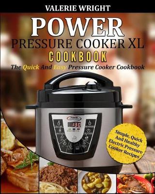 Book cover for Power Pressure Cooker XL Cookbook