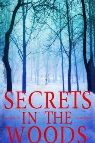Cover of Secrets in the Woods