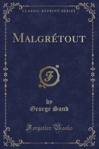 Cover of Malgrétout (Classic Reprint)