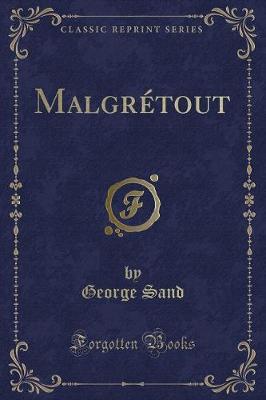 Book cover for Malgrétout (Classic Reprint)