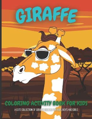 Book cover for Giraffe Coloring Activity Book For Kids