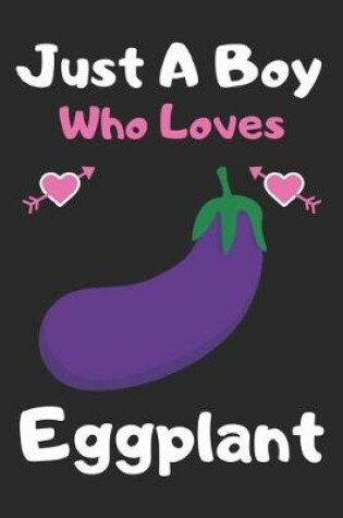 Cover of Just a boy who loves eggplant