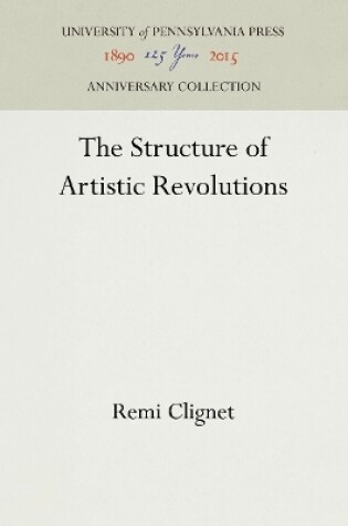 Cover of The Structure of Artistic Revolutions