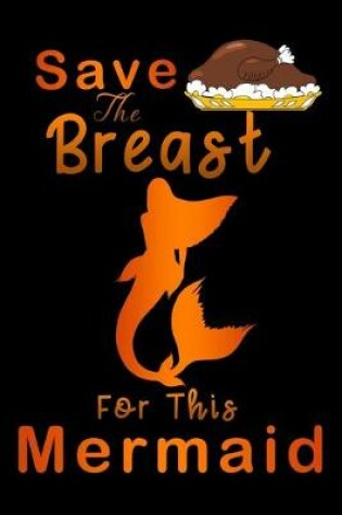 Cover of save breast for this mermaid