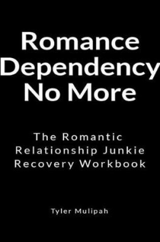 Cover of Romance Dependency No More