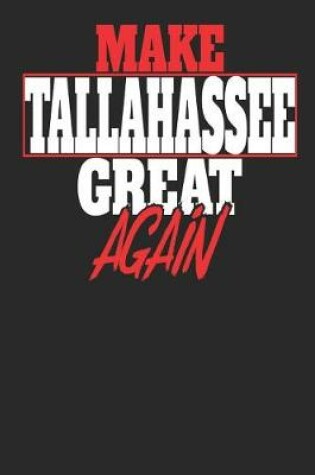 Cover of Make Tallahassee Great Again