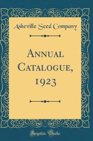 Cover of Annual Catalogue, 1923 (Classic Reprint)