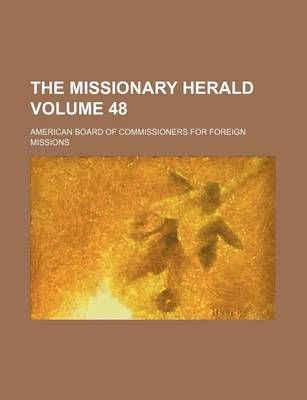 Book cover for The Missionary Herald Volume 48