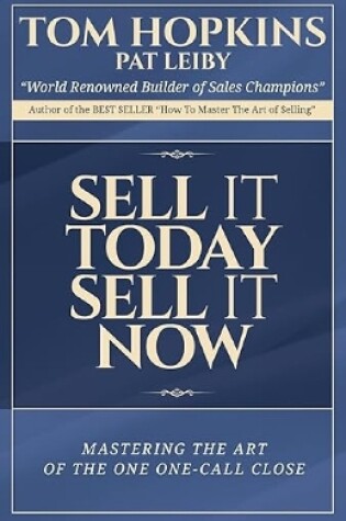 Cover of Sell it Today, Sell it Now