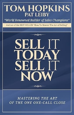 Book cover for Sell it Today, Sell it Now
